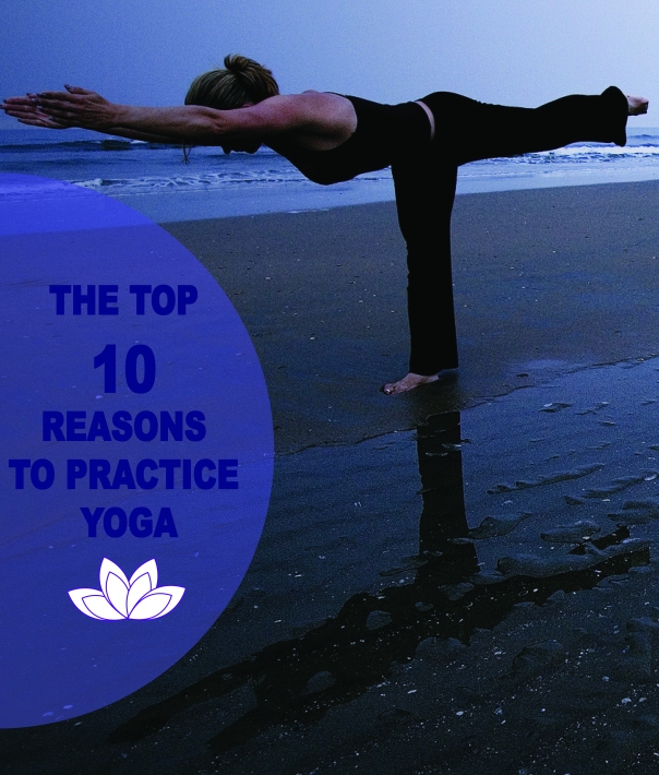 Top 10 Reasons to Practice Yoga